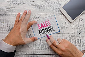 Word writing text Sales Funnel. Business concept for process through which a company ells its products to buyers.