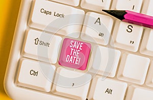 Word writing text Save The Date. Business concept for Organizing events well make day special event organizers White pc