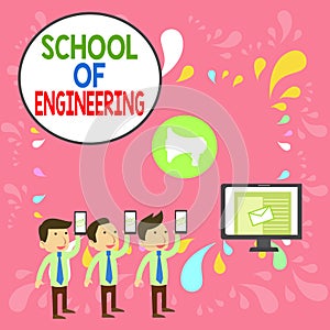 Word writing text School Of Engineering. Business concept for college to study mechanical communication subjects SMS Email