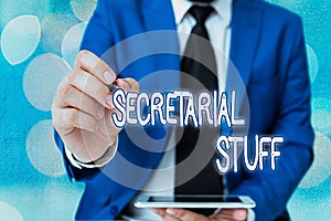 Word writing text Secretarial Stuff. Business concept for Secretary belongings Things owned by an individualal assistant