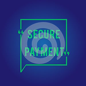 Word writing text Secure Payment. Business concept for Security of Payment refers to ensure of paid even in dispute