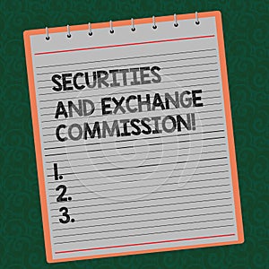 Word writing text Securities And Exchange Commission. Business concept for Safety exchanging commissions financial Lined