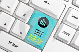 Word writing text Self Publish. Business concept for writer publish piece of ones work independently at own expense