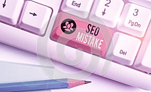 Word writing text Seo Mistake. Business concept for action or judgment that is misguided or wrong in search engine.