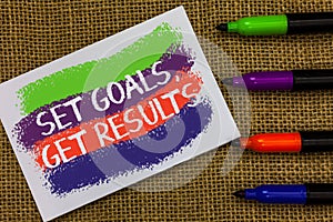 Word writing text Set Goals, Get Results. Business concept for Establish objectives work for accomplish them Colorful