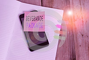 Word writing text Severance Package. Business concept for pay and benefits employees receive when leaving employment