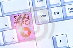 Word writing text Signing Contract. Business concept for the parties signing the document agree to the terms.