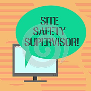 Word writing text Site Safety Supervisor. Business concept for responsible for employing safety regulations in site Mounted