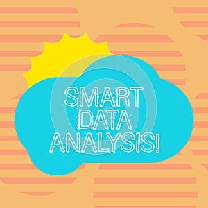 Word writing text Smart Data Analysis. Business concept for collecting and analyzing infos to make better decisions Sun photo