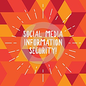 Word writing text Social Media Information Security. Business concept for Safety in online multimedia services Thin Beam Lines