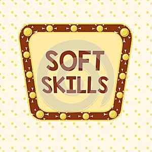 Word writing text Soft Skills. Business concept for demonstratingal attribute that supports situational awareness Asymmetrical