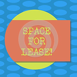 Word writing text Space For Lease. Business concept for Available location for rent to use for commercial purposes Blank