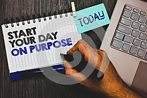 Word writing text Start Your Day On Purpose. Business concept for Have clean ideas of what you are going to do Paperclip