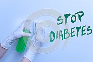 Word writing text Stop Diabetes. Business concept for prevent the disease of elevated glucose level in the blood