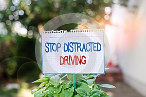 Word writing text Stop Distracted Driving. Business concept for asking to be careful behind wheel drive slowly Plain