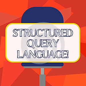 Word writing text Structured Query Language. Business concept for computer language for relational database Blank Rectangular