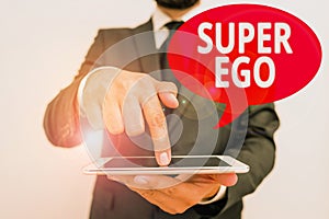 Word writing text Super Ego. Business concept for The I or self of any demonstrating that is empowering his whole soul.