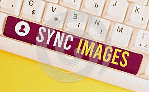 Word writing text Sync Images. Business concept for Making photos identical in all devices Accessible anywhere White pc