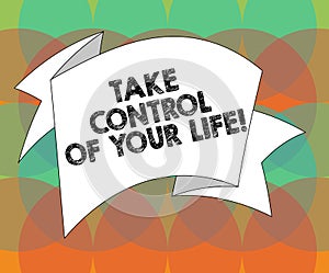Word writing text Take Control Of Your Life. Business concept for Be the analysisager of your destiny motivation Folded photo