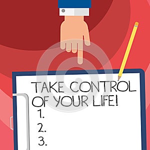 Word writing text Take Control Of Your Life. Business concept for Be the analysisager of your destiny motivation Hu photo
