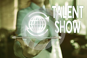 Word writing text Talent Show. Business concept for Competition of entertainers show casting their perforanalysisces.