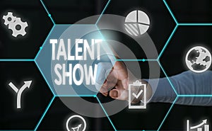 Word writing text Talent Show. Business concept for Competition of entertainers show casting their perforanalysisces