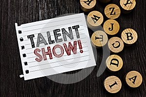 Word writing text Talent Show. Business concept for Competition of entertainers show casting their performances Piece notebook pap