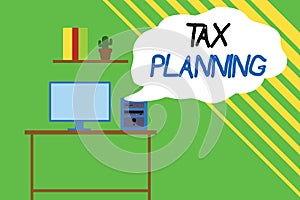 Word writing text Tax Planning. Business concept for analysis of financial situation or plan from a tax perspective