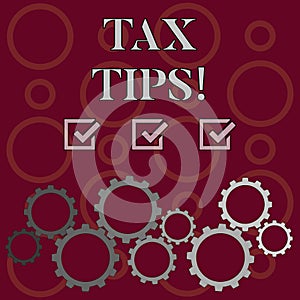 Word writing text Tax Tips. Business concept for compulsory contribution to state revenue levied by government Colorful
