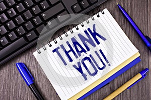 Word writing text Thank You Motivational Call. Business concept for Appreciation greeting Acknowledgment Gratitude written on Note photo