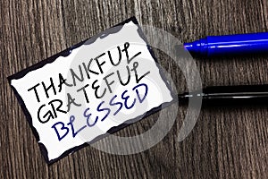 Word writing text Thankful Grateful Blessed. Business concept for Appreciation gratitude good mood attitude Black