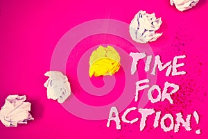 Word writing text Time For Action Motivational Call. Business concept for Urgency Move Encouragement Challenge Work Words pink bac