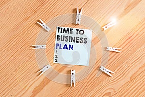 Word writing text Time To Business Plan. Business concept for organizing schedule for work Marketing product Colored