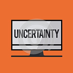 Word writing text Uncertainty. Business concept for State of being uncertain doubt difficult to make a choice