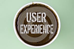 Word writing text User Experience. Business concept for Customer experience feedback web infrastructure development written on Cof photo