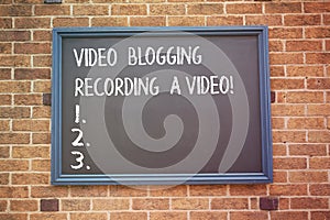 Word writing text Video Blogging Recording A Video. Business concept for Social media networking blogger influence.