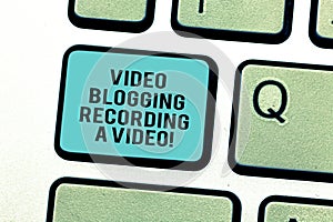 Word writing text Video Blogging Recording A Video. Business concept for Social media networking blogger influence