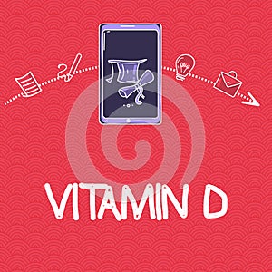 Word writing text Vitamin D. Business concept for Nutrient responsible for increasing intestinal absorption