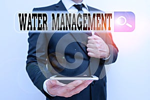 Word writing text Water Management. Business concept for optimum use of water resources under defined water polices Male human