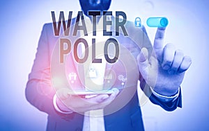 Word writing text Water Polo. Business concept for competitive team sport played in the water between two teams Male