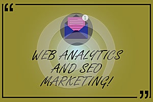 Word writing text Web Analytics And Seo Marketing. Business concept for Search engine optimization advertising Open