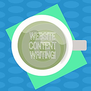 Word writing text Website Content Writing. Business concept for writing an informative content for a websites Top View