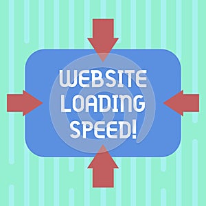 Word writing text Website Loading Speed. Business concept for time takes to display the entire content of a webpage