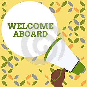 Word writing text Welcome Aboard. Business concept for Expression of greetings to a demonstrating whose arrived is