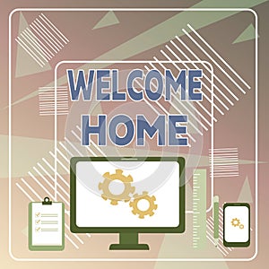 Word writing text Welcome Home. Business concept for Expression Greetings New Owners Domicile Doormat Entry Business