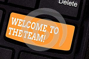 Word writing text Welcome To The Team. Business concept for Greeting making part of a work group new showing Keyboard