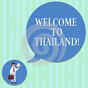 Word writing text Welcome To Thailand. Business concept for inviting showing or tourist to visit your home country Man