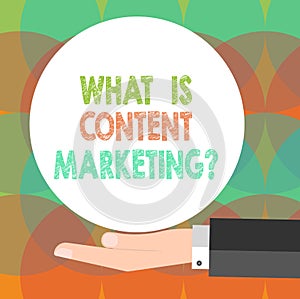 Word writing text What Is Content Marketing. Business concept for Advertising and business promotion strategies Hu