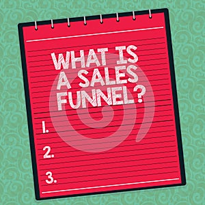 Word writing text What Is A Sales Funnel. Business concept for Develop a marketing advertising selling method Lined