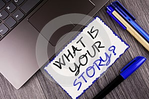 Word writing text What Is Your Story Question. Business concept for Telling personal past experiences Storytelling written on Whit